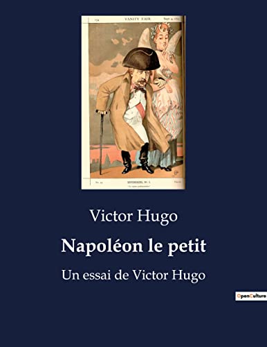 Napoléon le petit: Un essai de Victor Hugo